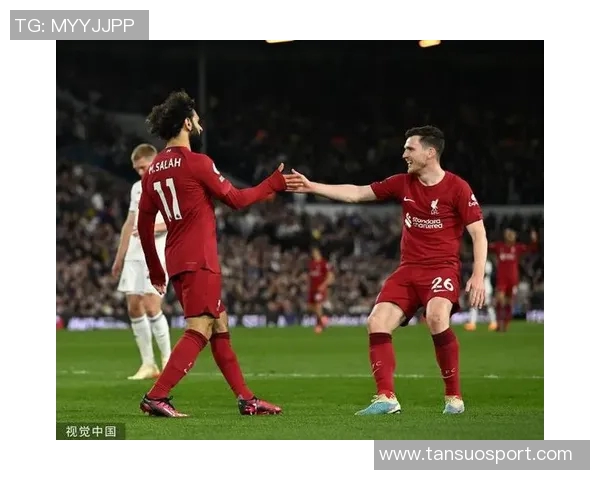 利物浦对利兹联交锋历史占优上次交手大胜6-1信心十足 利物浦对利兹联交锋历史占优上次交手大胜6-1信心十足