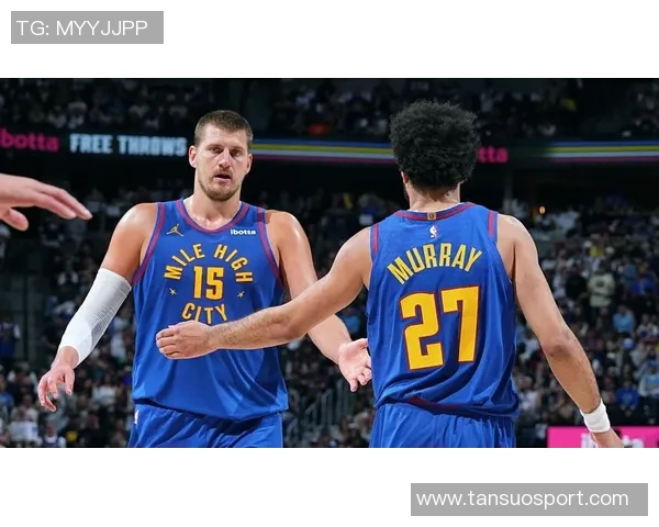 三位巨星齐发力戈登穆雷约基奇单场50分真实命中率超75