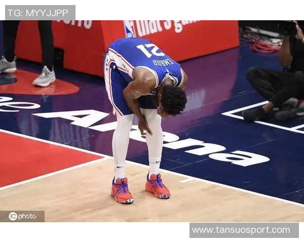 恩比德坦言比赛末段体力不支呼吁球队增加出场时间以提升表现